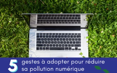 Les 5 gestes à adopter pour réduire sa pollution numérique