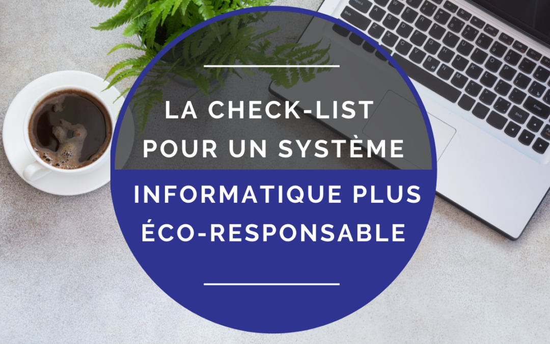 La Check-list pour un système informatique éco-responsable